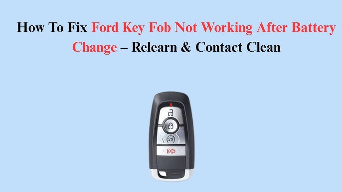 Ford key fob not working after battery replacement troubleshooting