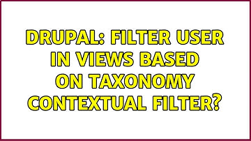 Drupal: Filter User in Views based on taxonomy contextual filter? (2 Solutions!!)