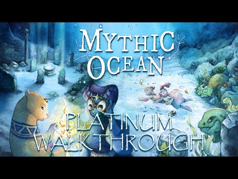 Mythic Ocean - Full Platinum Walkthrough (No Commentary)