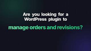 Manage Orders, Deliveries and Revisions in WordPress | WP Sell Services
