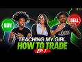 TEACHING MY GIRLFRIEND HOW TO TRADE - EP 1 (MARKET STRUCTURE)