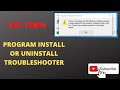 Program Install or uninstall troubleshooter windows 10/8/7