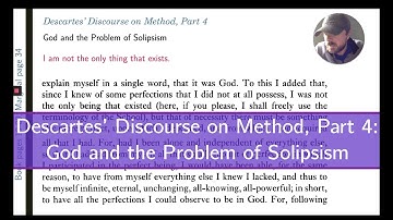 Descartes Discourse on Method, Part 4: On God and Solipsism
