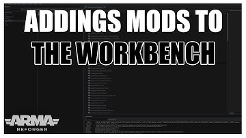 An Easy Guide To Adding Mods to your Workbench - Arma Reforger Tools