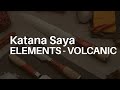 Katana Elements – Volcanic