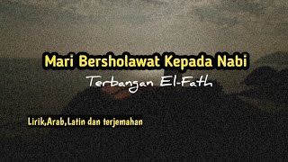 Mari Bersholawat Kepada Nabi-Terbangan El Fath Lirik Arab,Latin Dan Terjemahan