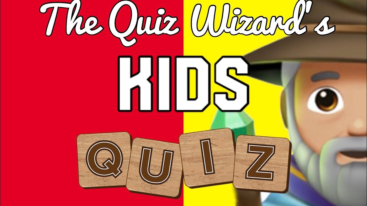 Wizard's Weekly Kids Quiz 5 The Quiz Wizard YouTube