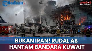 iran Bantah Serang Bandara Kuwait Rudal As Hantam Fasilitas Hingga Tewaskan Warga Sipil