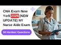 CNA Exam New York 2026 (NEW UPDATE) 50 Hardest Questions You Must Know