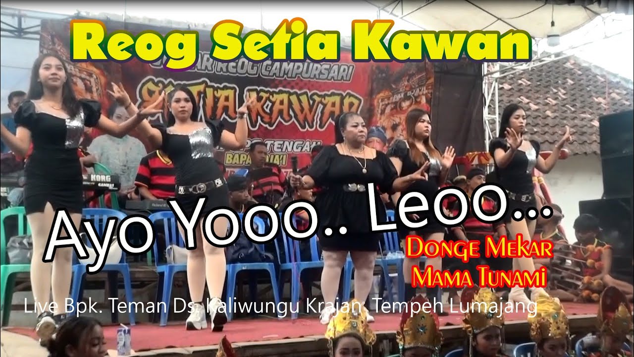 Donge Mekar/Mama Tunami/Reog Setia Kawan Hajatan Bpk. Teman/Nanti Ds. Kaliwungu Tempeh Lmj