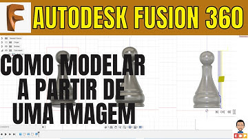 COMO MODELAR 3D NO FUSION 360 A PARTIR DE UMA IMAGEM E SIMULAR A FABRICAÇÃO