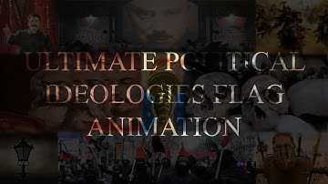 Ultimate Political Ideologies Flag Animation