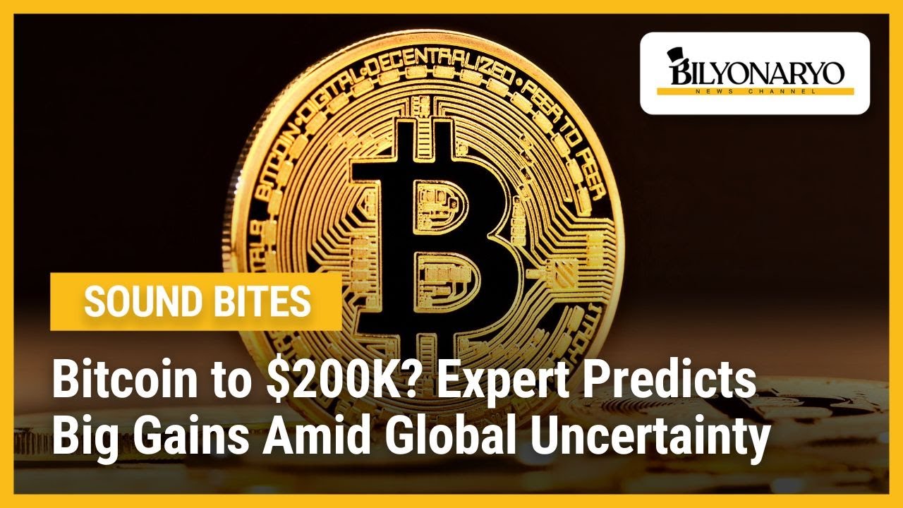 Bitcoin to $200K? Expert Predicts Big Gains Amid Global Uncertainty