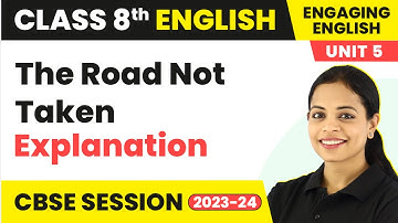 Engaging English Class 8 Unit 5 | The Road Not Taken Explanation
