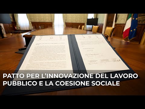 Firma del "Patto per l’innovazione del lavoro pubblico e la coesione sociale"