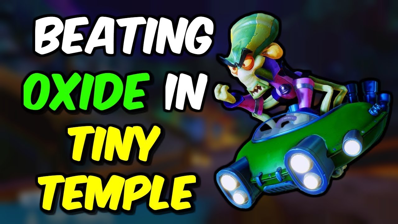 【CTR Nitro Fueled: Tiny Temple】Oxide Time Trial #5 | GOING CRAZY!