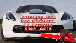 HOW TO INSTALL Jack Pad ADAPTERS ON A C7 CORVETTE