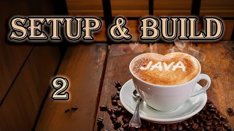 Setup & Build Java Project - Java Tutorial | #2