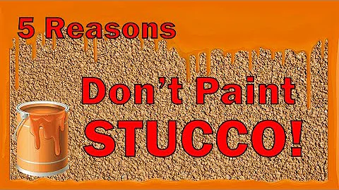 (DON'T PAINT STUCCO)