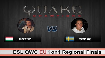 Raisy vs toxjq | QC 1on1 QWC Regional Finals Europe