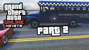 GTA 5 Heists - PRISON BREAK - Setup (Bus & Plane) Gameplay Walkthrough Part 2