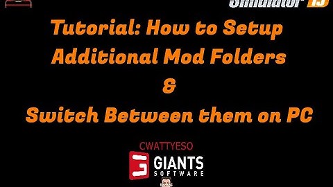Farming Simulator Tutorial: How to Setup Additional Mod Folders & Switch Between them on PC