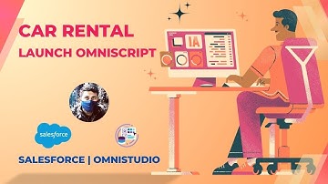 08. Launch OmniScript - Car Rental : OmniStudio Salesforce
