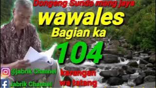 Dongeng Sunda mang jaya WAWALES Eps.104