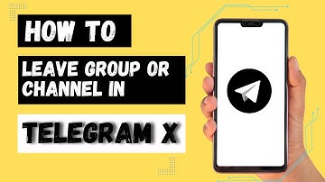 How to Leave Group or Channel in Telegram X?