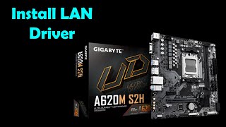 Download & Install LAN Driver for Gigabyte A620M S2H | Windows 10/11
