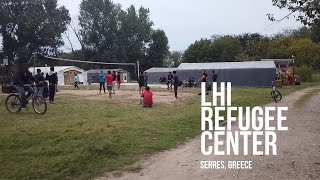 LHI's Refugee Center in Serres, Greece, Restores Human Dignity