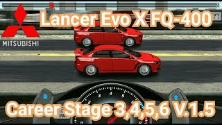 Drag Racing:tune car Lancer Evo X FQ-400 for 4 Career Stage(Level 3,4,5,6) V.1.5 screenshot 3