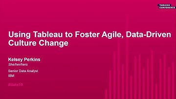 IBM: Using Tableau to Foster Agile, Data-Driven Culture Change