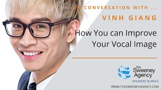 Vinh Giang  How you Improve your Vocal Image