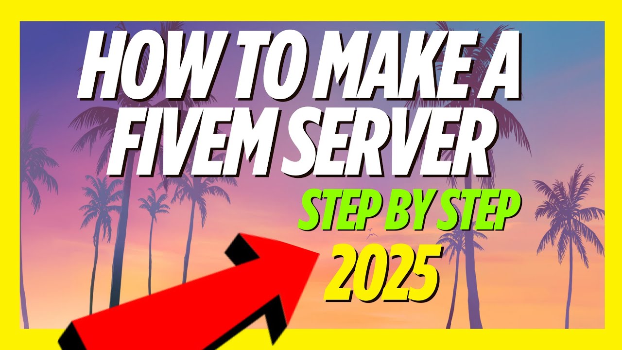 How to make a FiveM Server | Step By Step 2025