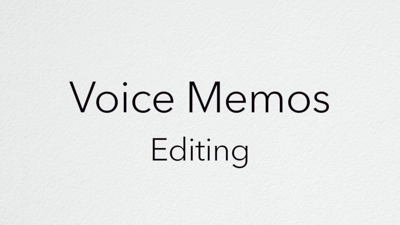 Voice Memos  -Editing A Voice Memo On An Apple Device