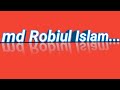 Md robiul islam youtube channel