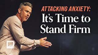 It's Time to Stand Firm | Shawn Johnson | Attacking Anxiety