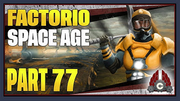 CohhCarnage Plays Factorio - Part 77