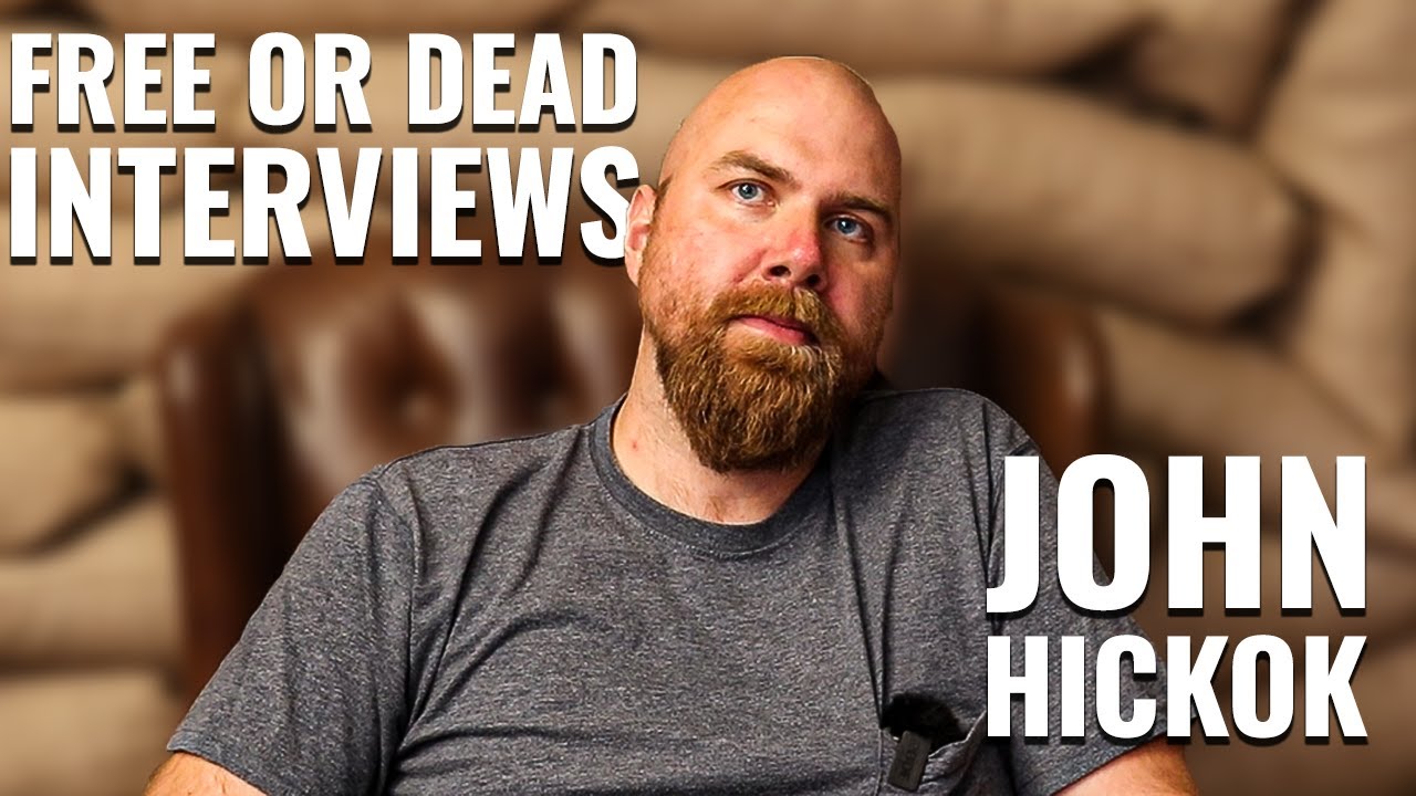 Free or Dead Interviews John Hickok (Hickok45) YouTube