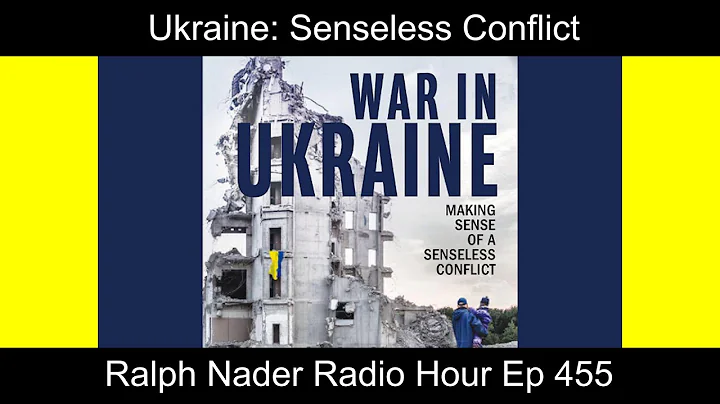 Ukraine: Senseless Conflict - Ralph Nader Radio Ho...