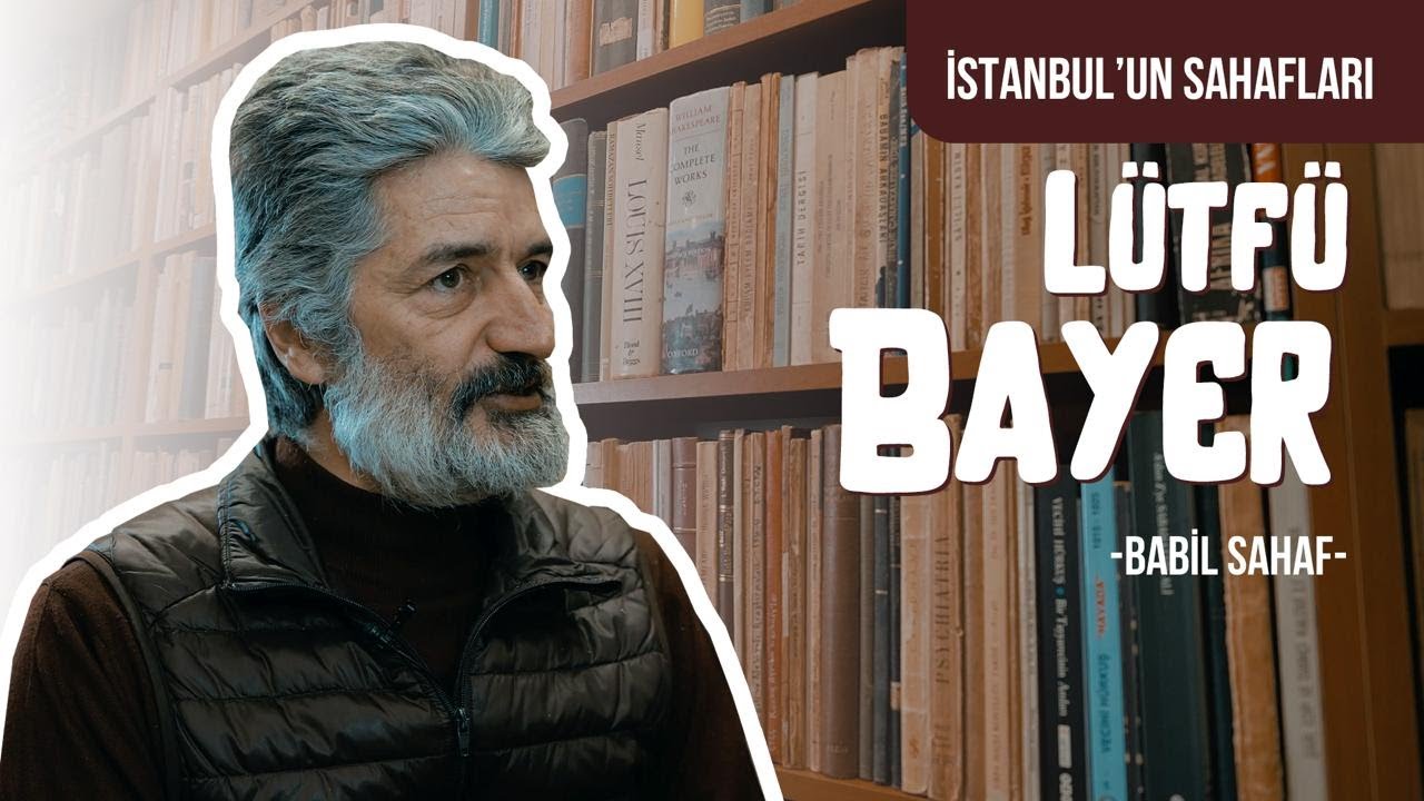 İstanbul'un Sahafları #7 | Lütfü Bayer - Babil Sahaf