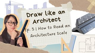 DRAW LIKE AN ARCHITECT - HOW TO READ AN ARCHITECTURE SCALE (IMPERIAL UNITS)
