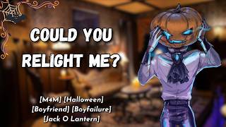 [M4M] Could You Relight Me? - [ASMR] [Halloween] [Boyfriend] [Boyfailure] [Jack O Lantern]