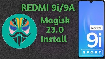 Magisk Manager Install Redmi 9i/9A-How to Install Magisk Manager  Redmi 9A/9i, Redmi 9i Magisk ||