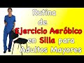 Rutina de Ejercicio Aeróbico en SILLA para Adultos Mayores (50 minutos)