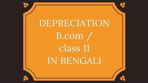 Depreciation for BCOM and Class 11 in Bengali