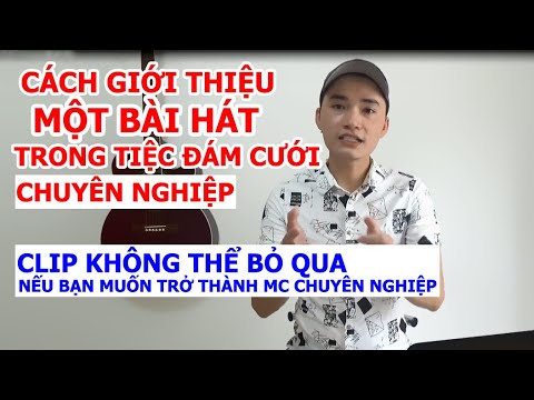 Video: Cách Giới Thiệu Khách Mời Trong đám Cưới