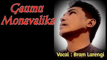GAUMU M0NAVALIKA Lagu KULAWI.  Vocal By. Bram Larengi