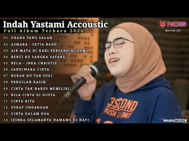 Indah Yastami Full Album ORANG YANG SALAH, ASMARA Lagu Galau Viral Tiktok 2024 class=